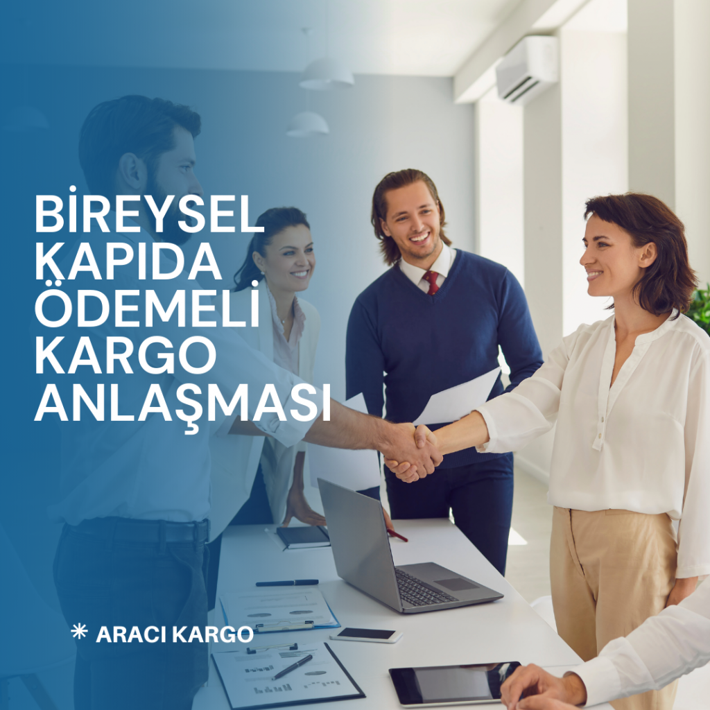 Bireysel Kapıda Ödemeli Kargo Anlaşması